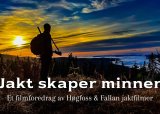 Filmforedrag med Høgfoss og Fallan jaktfilmer